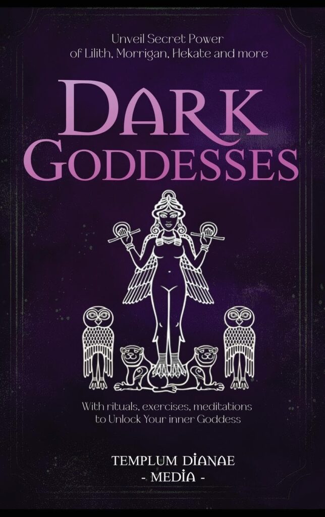 Dark Goddesses by Templum Dianae Media hardcover cover