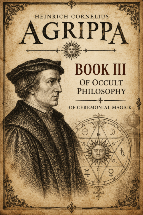 Three Books of Occult Philosophy Book III Ceremonial Magic cover by Heinrich Cornelius Agrippa