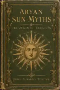 Aryan Sun-Myths: The Origin of Religions