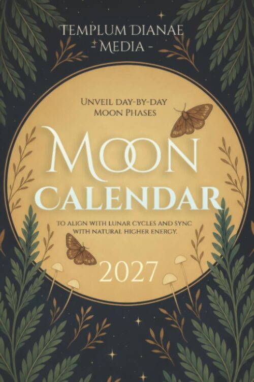 Moon Calendar 2027 by Templum Dianae Media