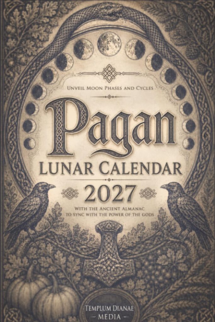 Pagan Lunar Calendar 2027 by Templum Dianae Media