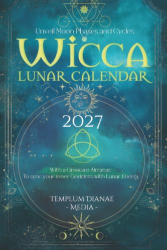 Wicca Lunar Calendar 2027 by Templum Dianae Media